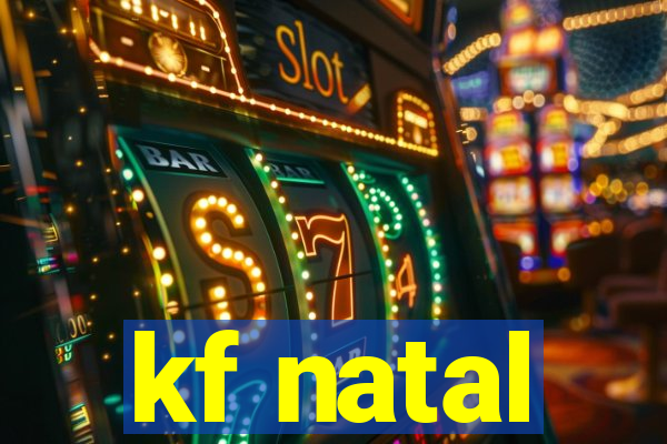 kf natal